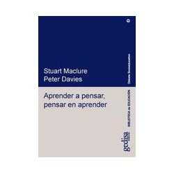 Aprender a pensar, pensar en aprenderAutor: Stuart MaclureEditorial: GedisaColección: Gedisa: Debate Socioeducativo