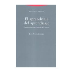 El Aprendizaje del aprendizajeAutor: Juan-Ramón CapellaEditorial: TrottaColección: Trotta: Estructuras y Procesos. Derecho