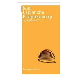El après-coupAutor: Jean LaplancheEditorial: AmorrortuColección: Amorrortu: Psicoanálisis