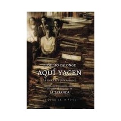 Aquí yacen (dramatis personae)Autor: Eusebio CalongeEditorial: Pepitas de calabaza