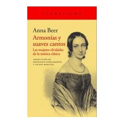 Armonías y suaves cantosAutor: Anna BeerEditorial: Acantilado
