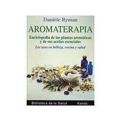 AromaterapiaAutor: Danièle RymanEditorial: KairósColección: Kairós: Biblioteca de la salud