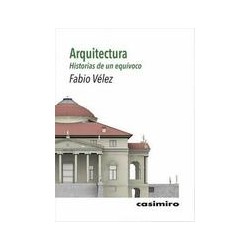 ArquitecturaAutor: Fabio VelezEditorial: Casimiro