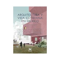 Arquitectura y vida cotidiana en MéxicoAutor: AA.VV.Editorial: Navarra