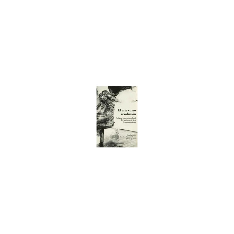 El arte como revoluciónAutor: AA.VV.Editorial: Ediciones Metales pesados