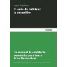 El arte de cultivar la atenciónAutor: Juan CasianoEditorial: KoanColección: Koan: Sabiduría clásica