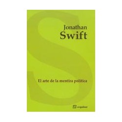 El Arte de la mentira políticaAutor: Jonathan SwiftColección: Sequitur: Clásicos