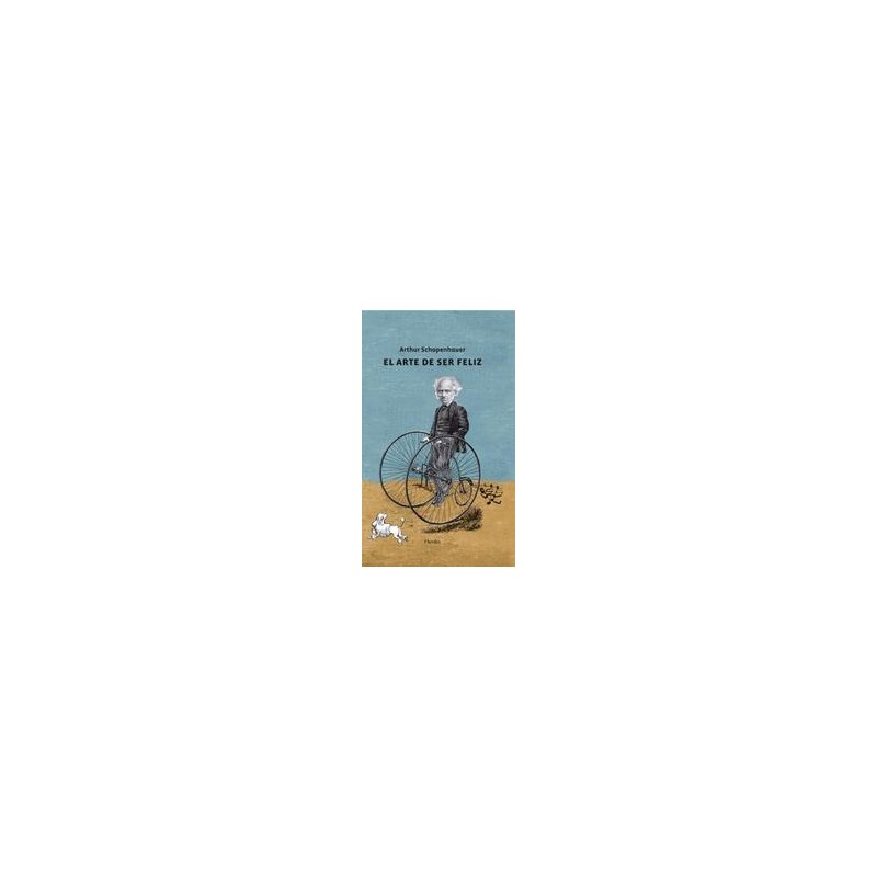 El Arte de ser felizAutor: Arthur  SchopenhauerEditorial: Herder