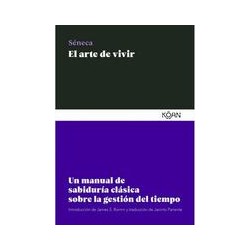 El arte de vivirAutor: SénecaEditorial: KoanColección: Koan: Sabiduría clásica