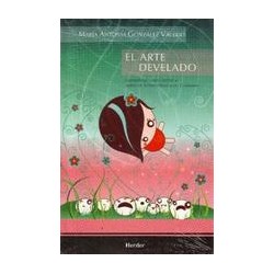 El Arte develadoAutor: María Antonia González ValerioEditorial: Herder México