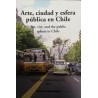 Arte, ciudad y esfera pública en ChileAutor: Ignacio SzmulewiczEditorial: Ediciones Metales pesados