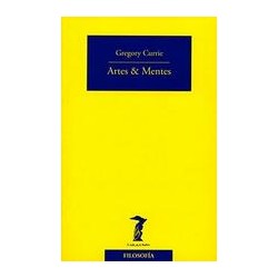 Artes & MentesAutor: Gregory CurrieEditorial: Machado LibrosColección: Machado Libros: La balsa de la medusa