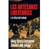 Lxs artesanxs libertarixs y la ética del trabajoAutor: Silvia Rivera CusicanquiEditorial: Madreselva