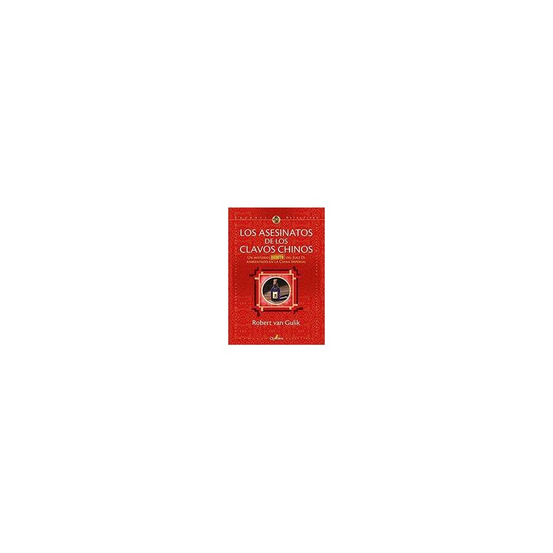 Los asesinatos de los clavos chinosAutor: Robert H. van GulikEditorial: Quaterni