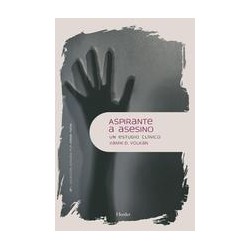 Aspirante a asesinoAutor: Vamik D. VolkanEditorial: HerderColección: Herder: Psicopatología y Psicoterapia de la Psicosis 3P