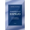 Atrapados en el espejoAutor: Manuel VillegasEditorial: Herder