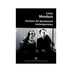 Avatares del documental contemporáneoAutor: Carlos Mendoza AupetitEditorial: ENAC