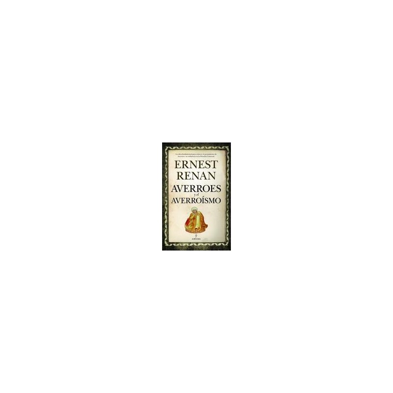 Averroes y el averroísmoEditorial: AlmuzaraColección: Almuzara: Al Ándalus
