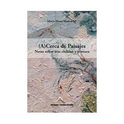 (A)Cerca de PaisajesAutor: María Elena MuñozEditorial: Ediciones Metales pesados