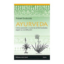 AyurvedaAutor: Robert SvobodaEditorial: KairósColección: Kairós: Biblioteca de la salud