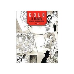 B. Traven. Retaro de un anónimo célebreAutor: GoloEditorial: Sexto Piso