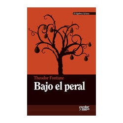 Bajo el peralAutor: Theodor FontaneEditorial: Escolar y mayo