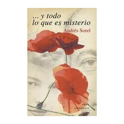 ... y todo lo que es misterioAutor: Andrés SorelEditorial: AkalColección: Akal: Literaria