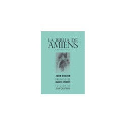 La biblia de AmiensAutor: John RuskinEditorial: Abada Editores