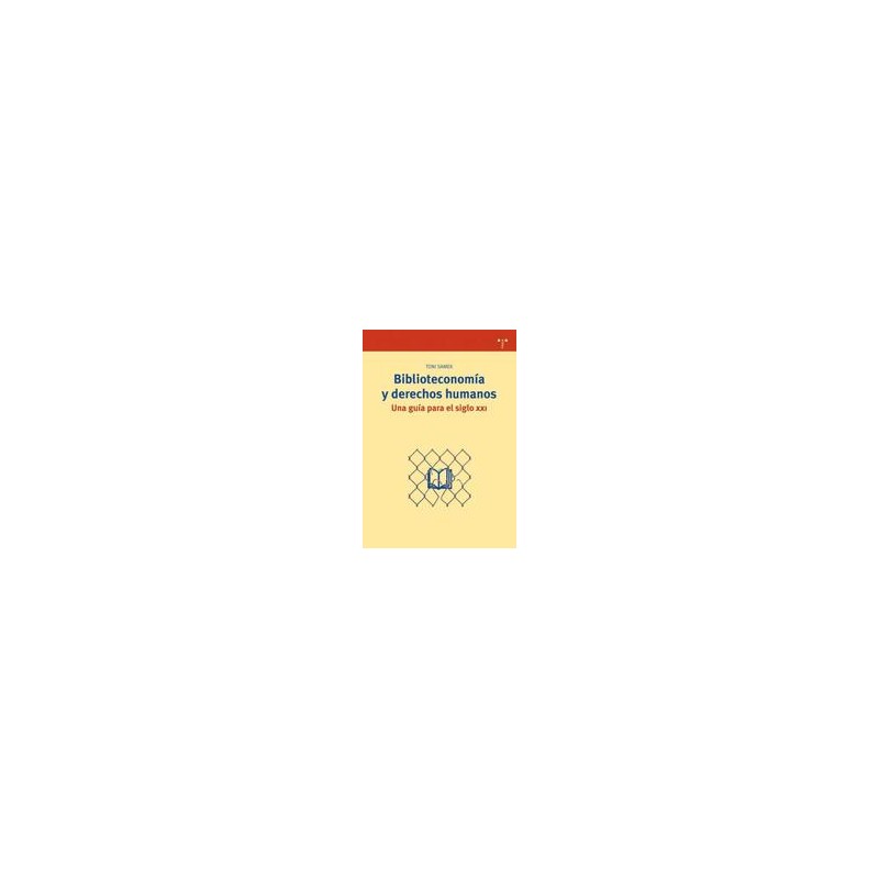 Biblioteconomia y derechos humanosAutor: Toni SamekEditorial: Trea