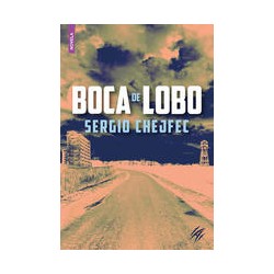 Boca del loboAutor: Sergio ChejfecEditorial: Animal de inviernoColección: Animal de invierno: Novela
