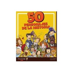 50 Personajes de la historiaAutor: Susana PicosEditorial: Shackleton