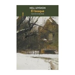 El bosqueAutor: Nell LeyshonEditorial: Sexto Piso