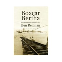 Boxcar BerthaAutor: Ben ReitmanEditorial: Pepitas de calabaza