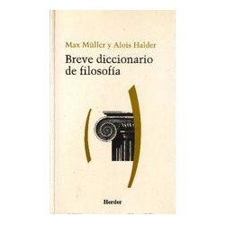 Breve diccionario de Filosofía Autor: Max MüllerEditorial: Herder