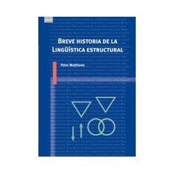 Breve historia de la Lingüística estructuralAutor: Peter MatthewsEditorial: AkalColección: Akal: Lingüística