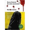 Breve historia de siete asesinatosAutor: Marlon JamesEditorial: Malpaso