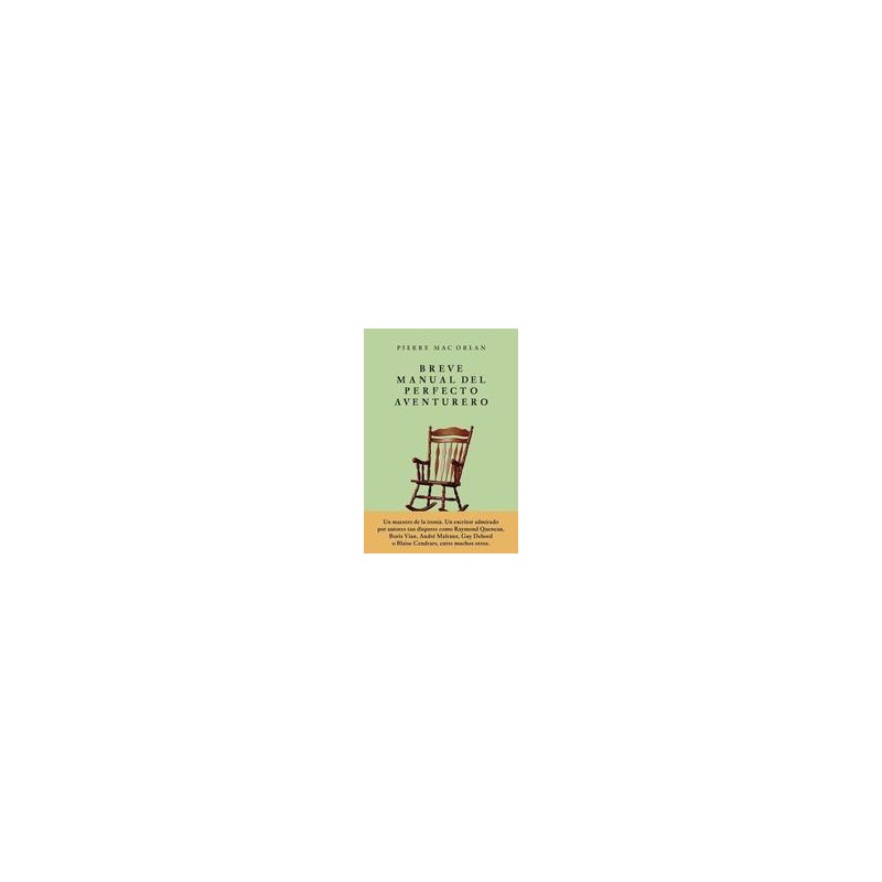 Breve manual del perfecto aventureroAutor: Pierre Mac OrlanEditorial: JUS