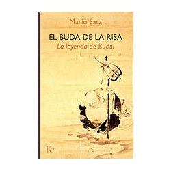 El buda de la risaAutor: Mario SatzEditorial: KairósColección: Kairós: Sabiduría perenne