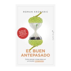 El buen antepasadoAutor: Roman KrznaricEditorial: Capitán Swing