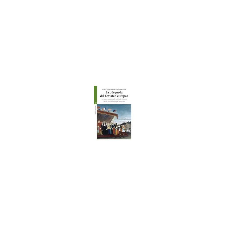 La búsqueda del Leviatán europeoAutor: María Ludivina Valdivares SuárezEditorial: Trea