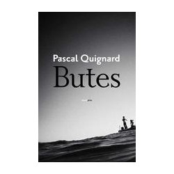 ButesAutor: Pascal QuignardEditorial: Sexto Piso