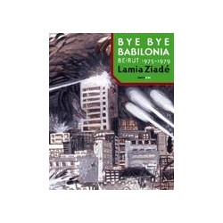 Bye bye BabiloniaAutor: Lamia ZiadéEditorial: Sexto PisoColección: Sexto Piso: Ilustrado