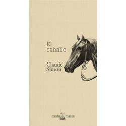 El CaballoAutor: Claude SimonEditorial: Canta mares