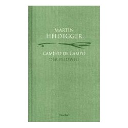 Camino de campo Autor: Martin HeideggerEditorial: Herder