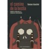 El camino de La BestiaAutor: Flaviano BianchiniEditorial: Pepitas de calabaza