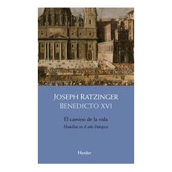 El camino de la vidaAutor: Joseph RatzingerEditorial: Herder