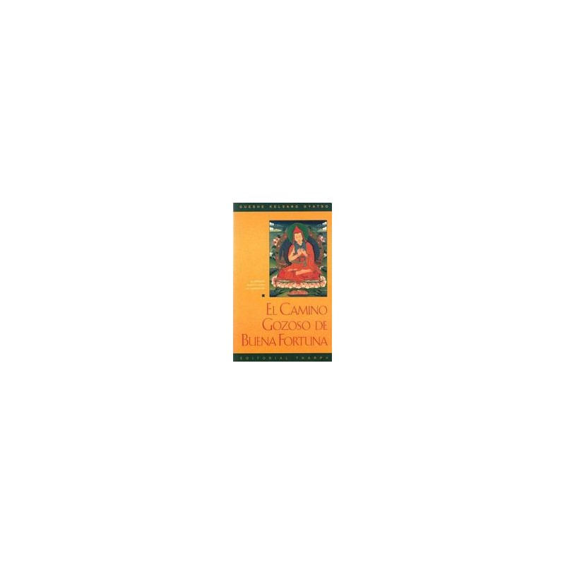 El Camino gozoso de buena FortunaAutor: Gueshe Kelsang GyatsoEditorial: Tharpa