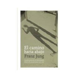 El camino hacia abajoAutor: Franz JungEditorial: Pepitas de calabaza