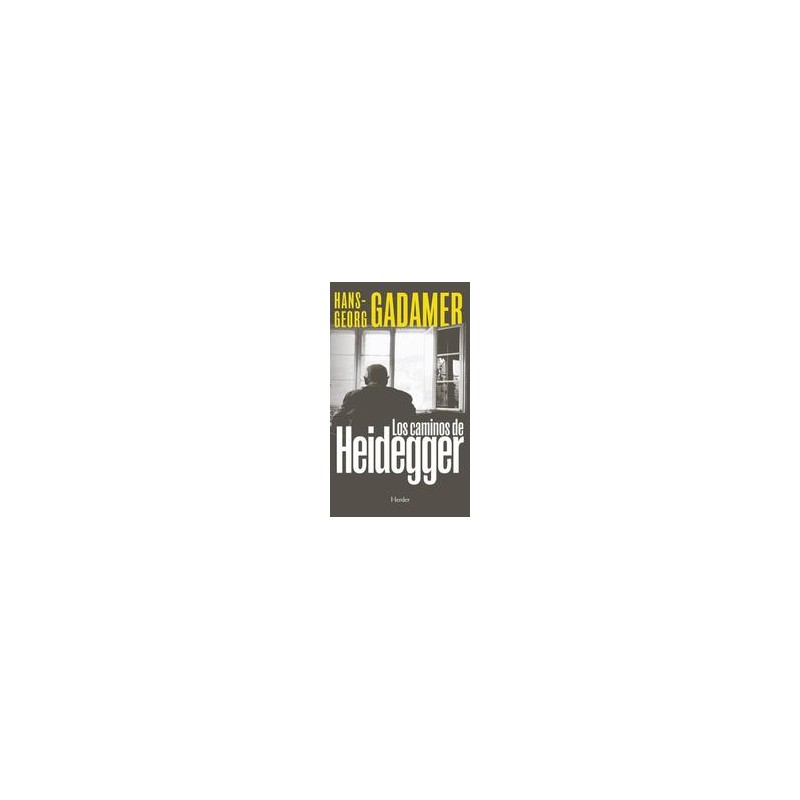 Los caminos de HeideggerAutor: Hans-Georg GadamerEditorial: Herder
