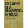 Los caminos de la hermenéutica en MéxicoAutor: Mauricio Ruíz MuñozEditorial: Itaca